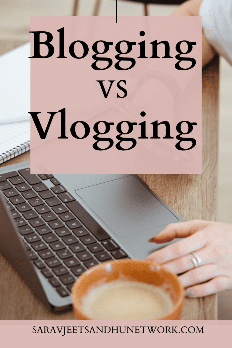 Blogging Versus Vlogging